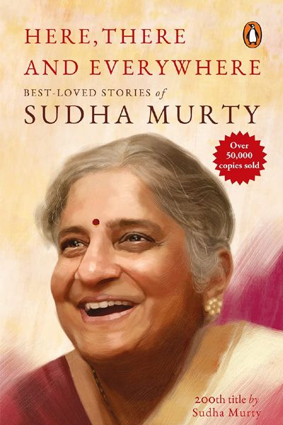Here.. There and Everywhere: Best-Loved Stories of Sudha Murty (Signed Copy)