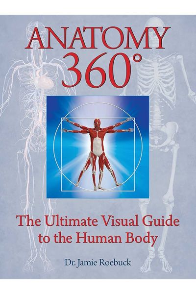 Anatomy 360: The Ultimate Visual Guide to the Human Body