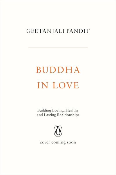 Buddha in Love: Building Loving, Healthy And Lasting Relationships
