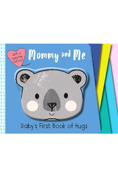 Baby's First Book Of Hugs: Mommy and Me (Board Book)