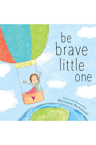 Be Brave Little One (Board Book)