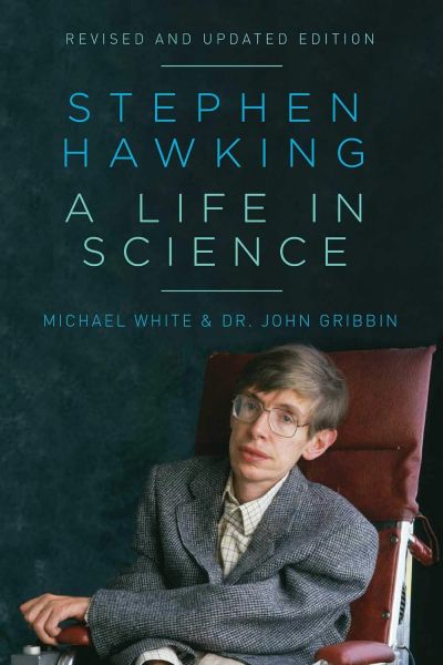 Stephen Hawking: A Life in Science (Revised And Updated Edition)