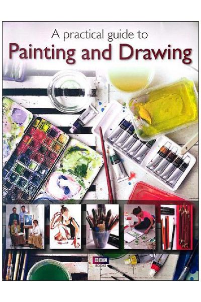 A Practical Guide To Painting And Drawing