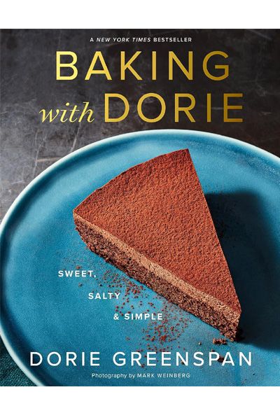 Baking with Dorie: Sweet, Salty & Simple