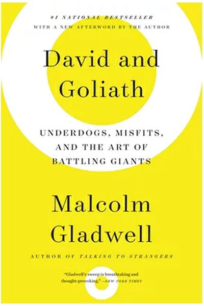 David and Goliath: Underdogs, Misfits, and the Art of Battling Giants