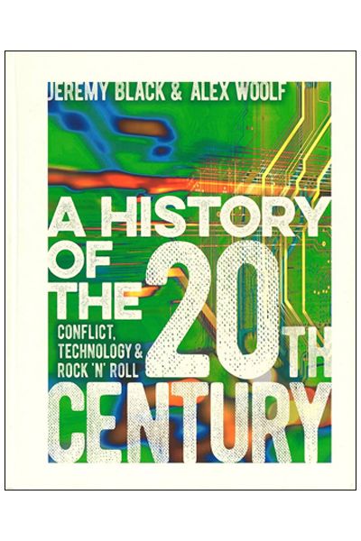A History of the 20th Century: Conflict, Technology & Rock 'N' Roll