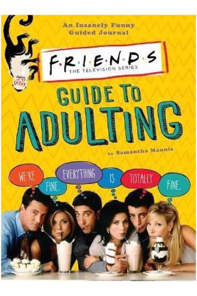 F.R.I.E.N.D.S (The Television Series): Guide To  Adulting