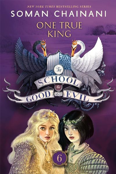 The School for Good and Evil - Book 6: One True King