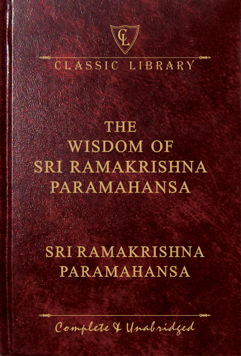 CL:The Wisdom of Sri Ramakrishna Paramahansa