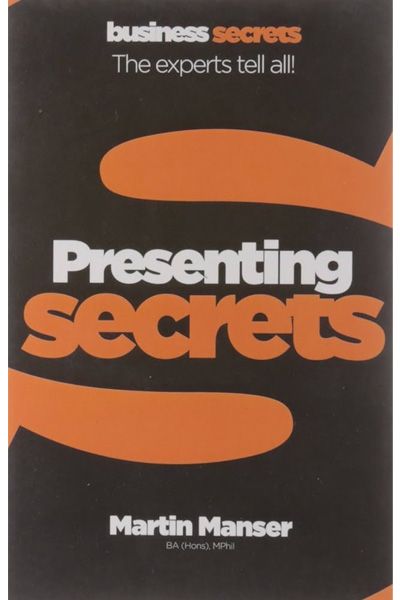 Collins Business Secrets : Presenting Secrets