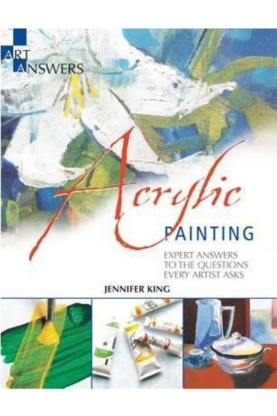 Acrylic Painting: Expert Answers to the Questions Every Artist Asks