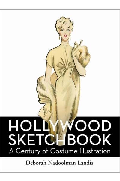 Hollywood Sketchbook: A Century of Costume Illustration