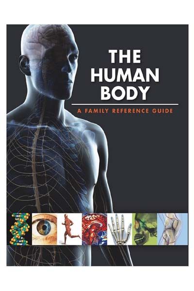 The Human Body: A Family Reference Guide