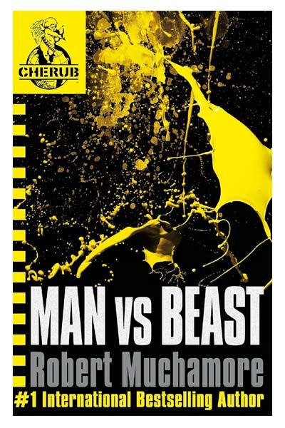 Cherub Book 6: Man Vs Beast