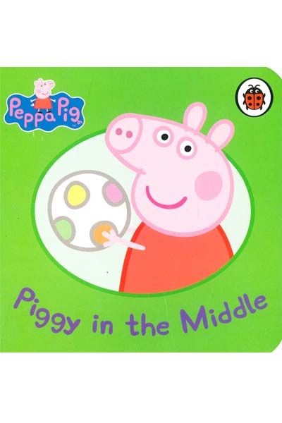 Peppa Pig: Piggy In The Middle (Board Book)
