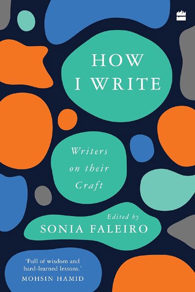 How I Write : Writers on Their Craft