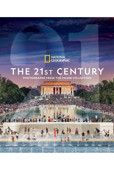 National Geographic The 21st Century: Photographs From the Image Collection