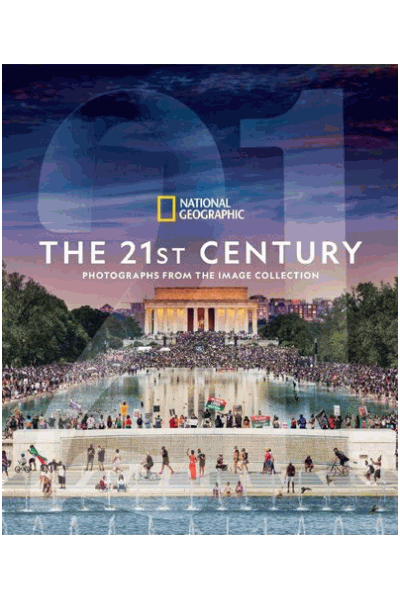 National Geographic The 21st Century: Photographs From the Image Collection
