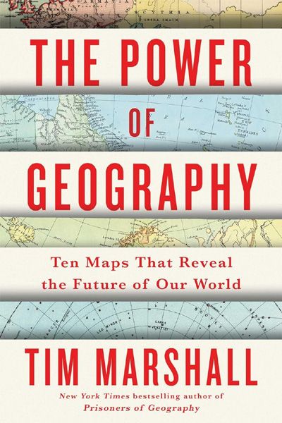 The Power of Geography: Ten Maps That Reveal the Future of Our World (Hardcover)