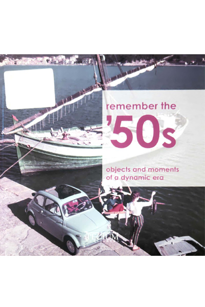 Remember the '50s:  Objects and Moments of a Dynamic Era