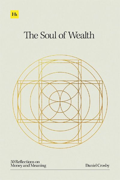 The Soul of Wealth:50 reflections on money and meaning