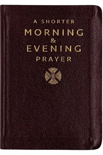 Shorter Morning and Evening Prayer