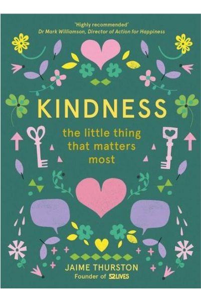 Kindness – The Little Thing that Matters Most