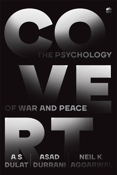 Covert: The Psychology of War and Peace