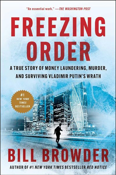 Freezing Order: A True Story of Money Laundering, Murder, and Surviving Vladimir Putin's Wrath