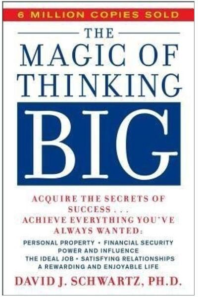 The Magic of Thinking Big