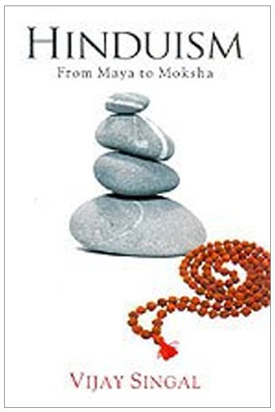 Hinduism: From Maya to Moksha