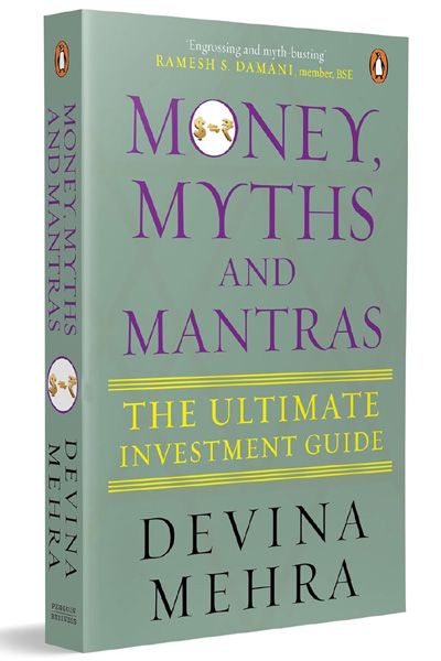 Money, Myths and Mantras: The Ultimate Investment Guide