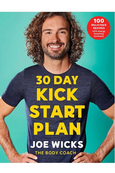 30 Day Kick Start Plan: 100 Delicious Recipes with Energy Boosting Workouts