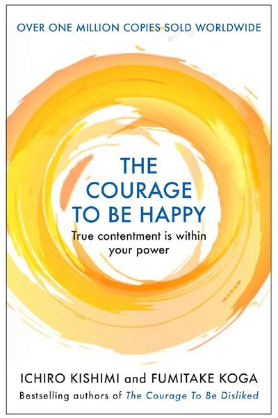 The Courage To Be Happy