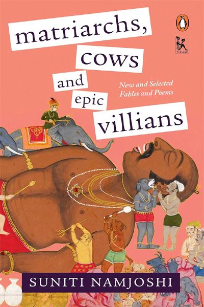 Matriarchs, Cows and Epic Villains: New and Selected Fables and Poems