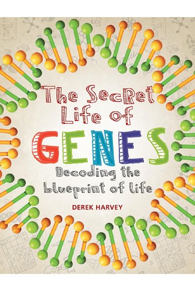 The Secret Life of Genes: Decoding the Blueprint of Life