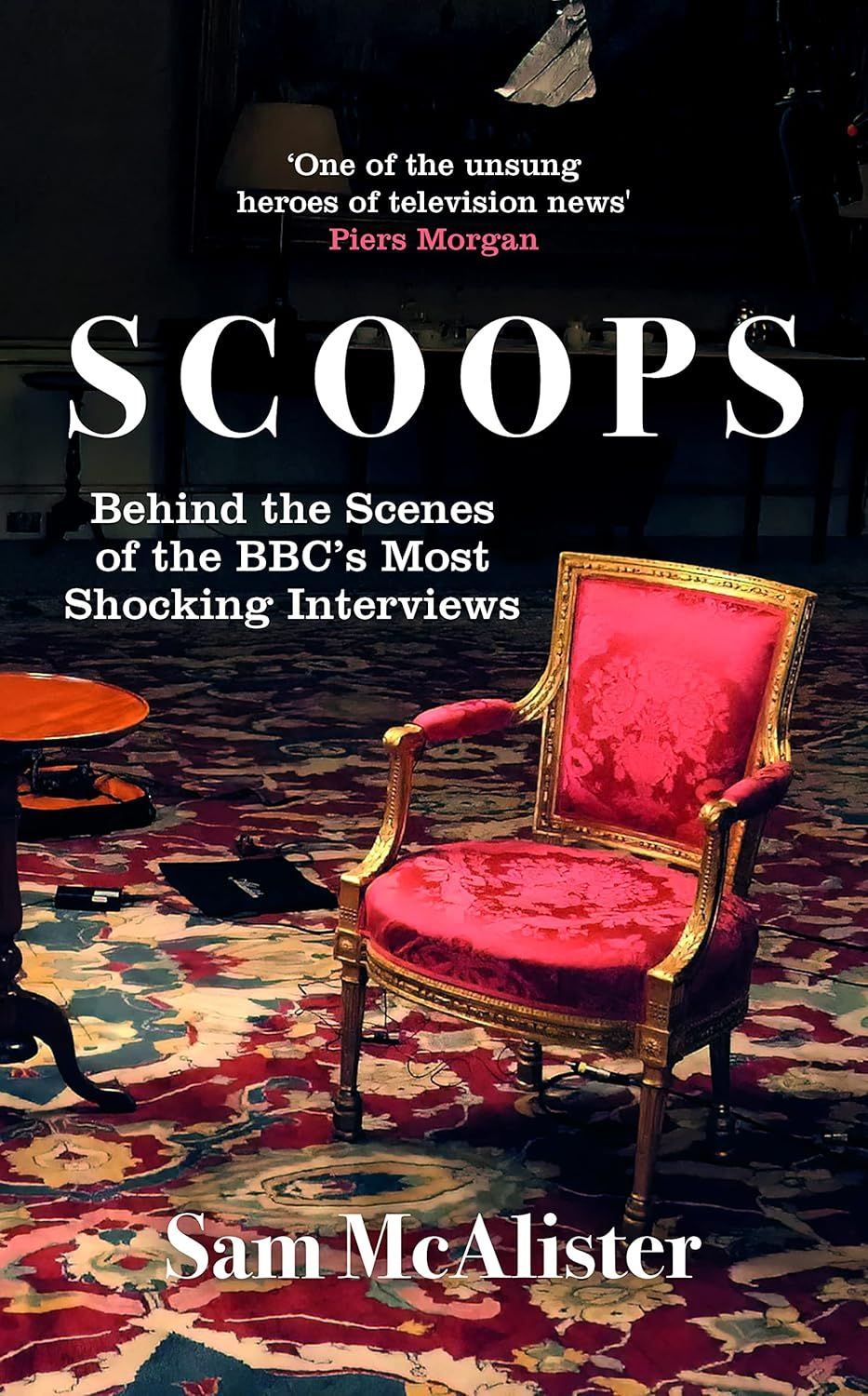 Scoops - Behind the Scenes of the BBC's Most Shocking Interviews