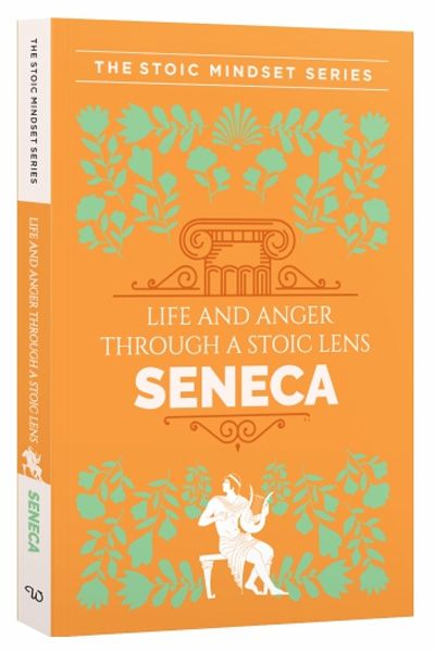 W:Bf:Life & Anger Through A Stoic Lens Seneca image 2