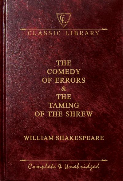 CL:The Comedy of Errors & The Taming of The Shrew