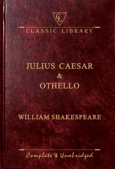 CL:Julius Caesar & Othello