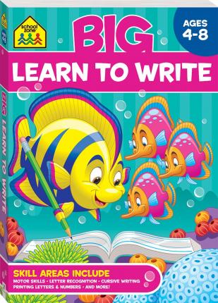 School Zone: Big Learn to Write Workbook