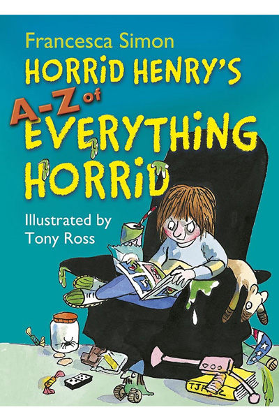 Horrid Henry's A - Z of Everything Horrid