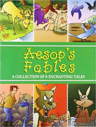 Aesop's Fables : A Collection of 6 Enchanting Tales