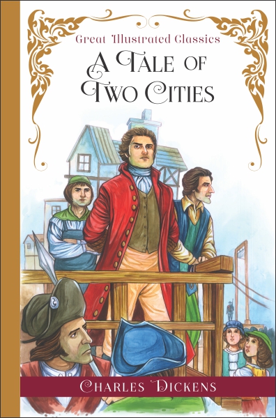 Great Illustrated Classics: A Tale of Two Cities