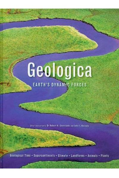 Geologica: Earth's Dynamic Forces (Geological Time.. Supercontinents.. Climate.. Landforms.. Animals.. Plants)