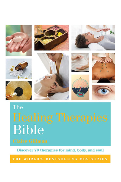 The Healing Therapies Bible : Godsfield Bibles