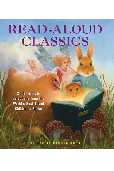 Read-Aloud Classics : 24 Ten-Minute Selections from the World's Best-Loved Children's Books