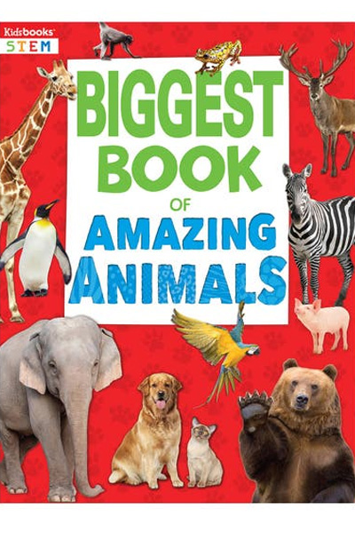 Biggest Book of Amazing Animals