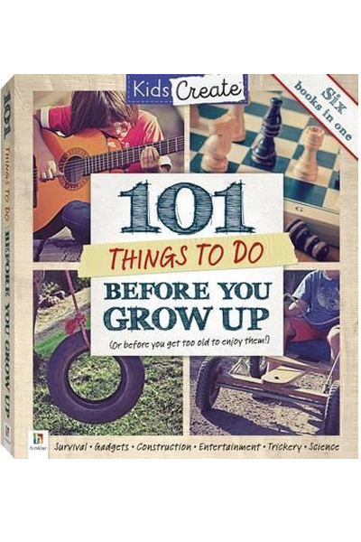 Kids Create: 101 Things to Do Before You Grow Up