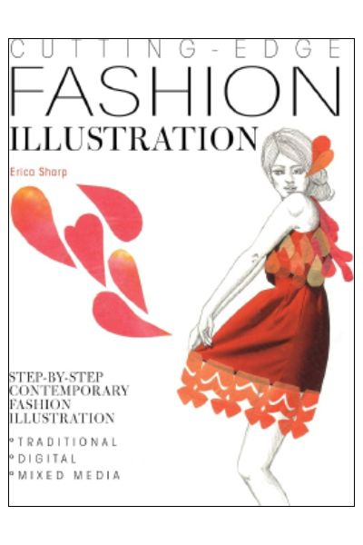 Cutting-Edge Fashion Illustration : Step-by-Step Contemporary Fashion Illustration